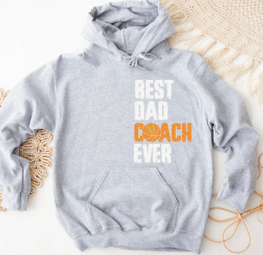 Best Dad Coach Ever Basketball Dad Hooded Sweatshirt