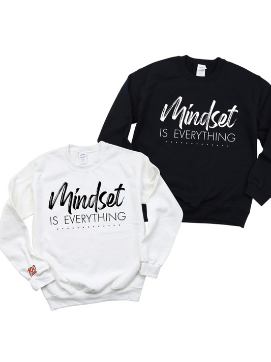 Mindset is everything Sweatshirt