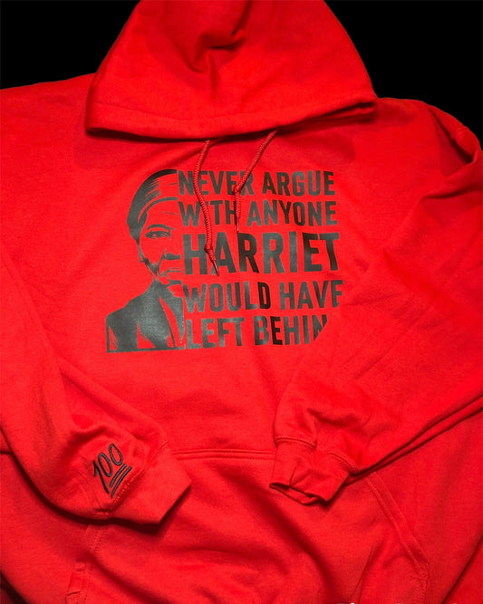 Never argue with anyone Harriet would have left behind Hooded Sweatshirt
